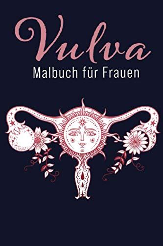 Vulva – Malbuch Für Frauen: Vagina... by Sommer, Narida